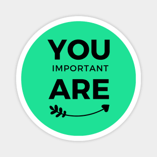 You are Important Black Arrow Typography Magnet